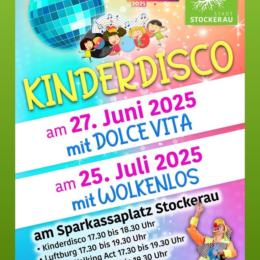 Werbeposter für Kinderdisco-Veranstaltung. Termine: 27. Juni 2025 mit Dolce Vita und 25. Juli 2025 mit Wolkenlos. Zeit: 17:30 Uhr bis 18:30 Uhr. Ort: Sparkassenplatz.