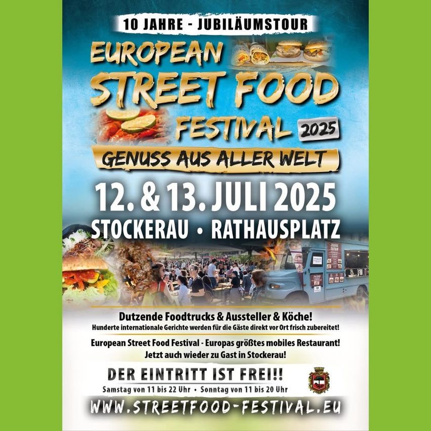 Plakat für das European Street Food Festival 2025, 10-jähriges Jubiläum. Zeigt Essensbilder, Termine 12. & 13. Juli 2025, Orte Stockerau und Rathausplatz. Der Eintritt ist frei.
