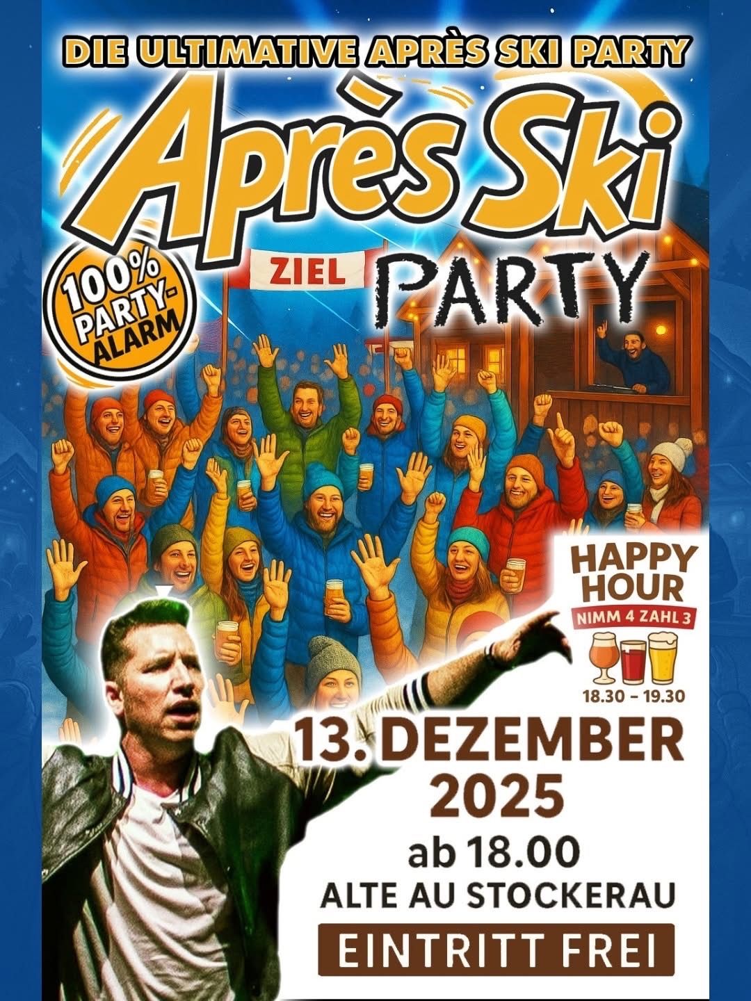Plakat für Apres Ski Party mit einem Mann, der auf die Menge zeigt. Veranstaltung am 13. Dezember 2025, von 18:30 bis 19:30 Uhr. Happy Hour von 18:30 bis 19:30 Uhr.