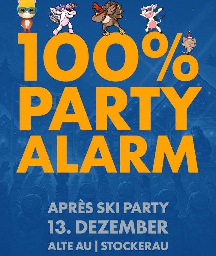 Ein Poster mit blauem Hintergrund zeigt Tiere und den Text 100% Party Alarm. Darunter steht Apres Ski Party und das Datum 13. Dezember.