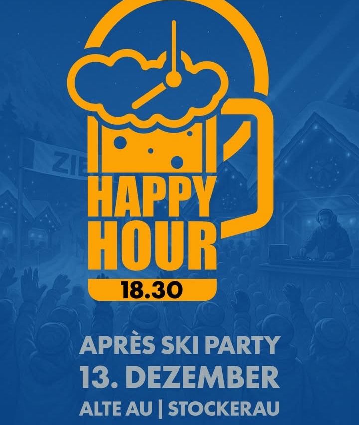 Ein Plakat bewirbt eine Happy Hour-Veranstaltung mit einem großen Bierkrug, Schaum, einem DJ und einer Menge. Die Veranstaltung ist für 18:30 Uhr geplant und folgt einer Ski-Party am 13. Dezember.