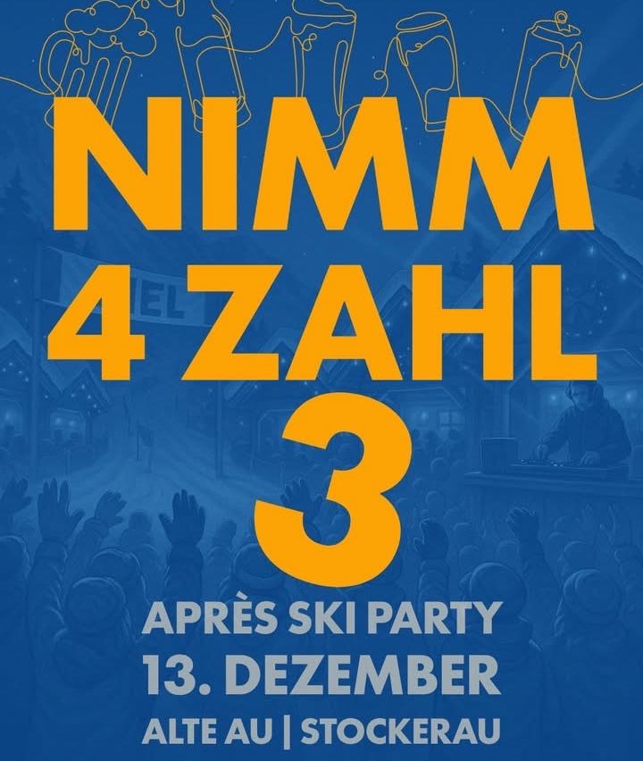 Plakat für Nimm 4 Zahl 3 Après-Ski-Party, zeigt eine Menschenmenge und einen DJ mit verschwommenem Hintergrund. Das Plakat ist blau mit gelbem Text.
