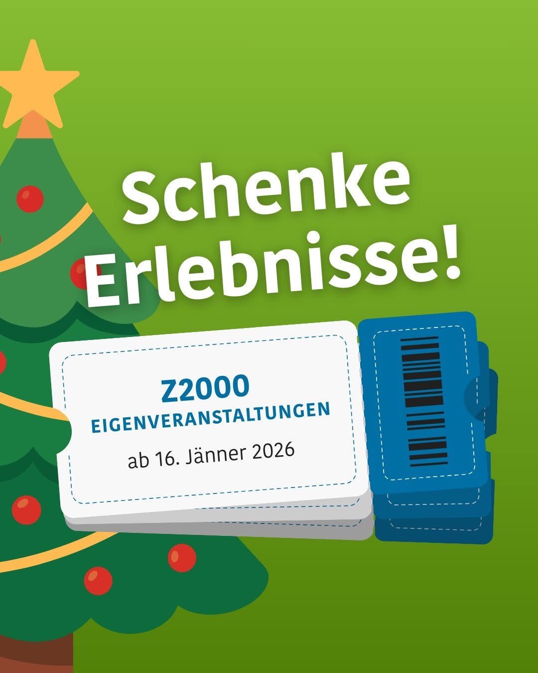 Ein grüner Weihnachtsbaum mit roten Kugeln und einem gelben Stern oben, ein weißes Ticket mit blauem Text 'Z2000 Eigenveranstaltungen' und eine blaue Kreditkarte mit Strichcode. Gültig ab 16. Januar 2026.