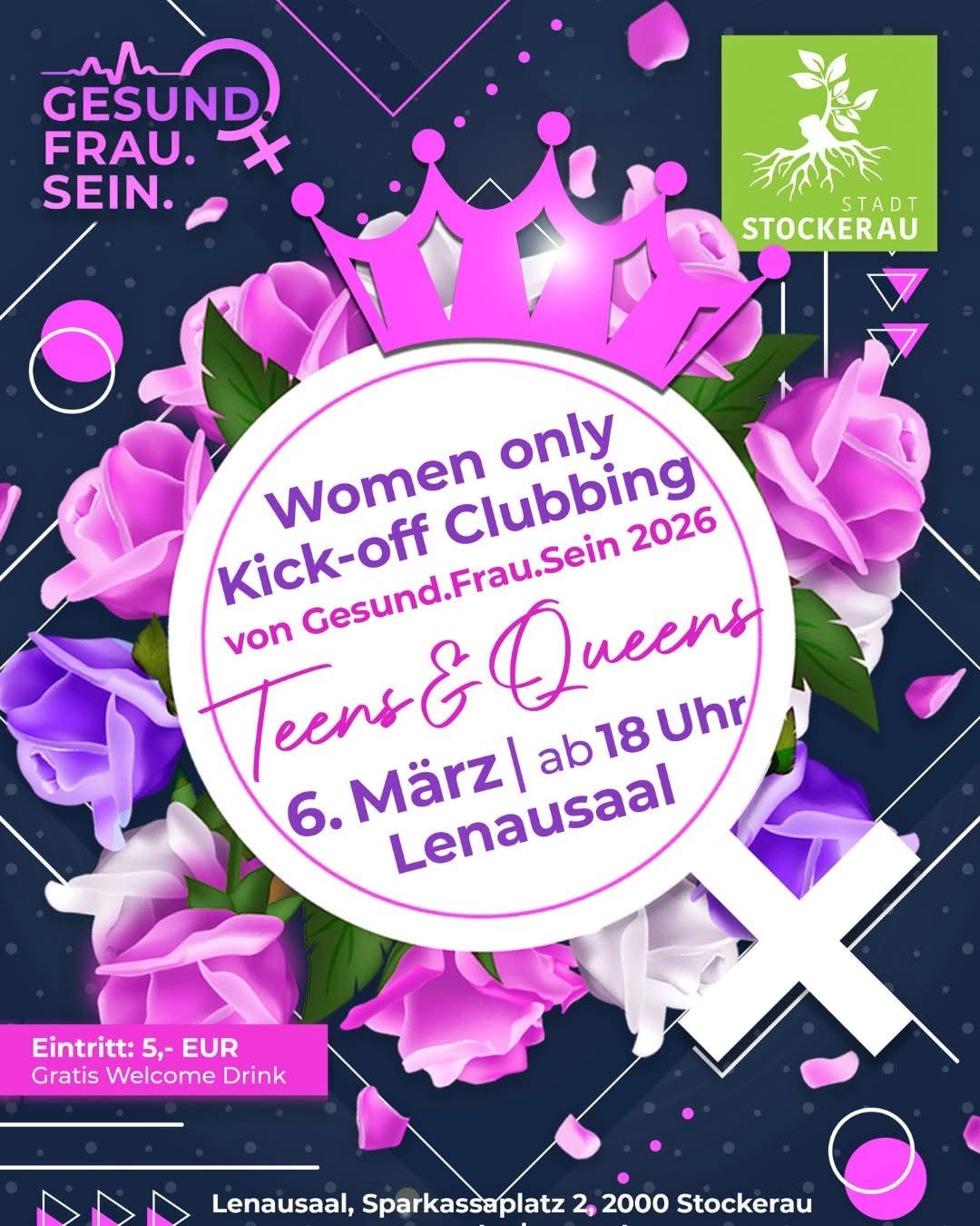 Poster für Frauen-only Kick-off Clubbing am 6. März 2026 mit Teens & Queens, Beginn um 18 Uhr, veranstaltet von Gesund.Frau.Sein. Eintritt 5 EUR, inklusive kostenlosem Willkommensgetränk.