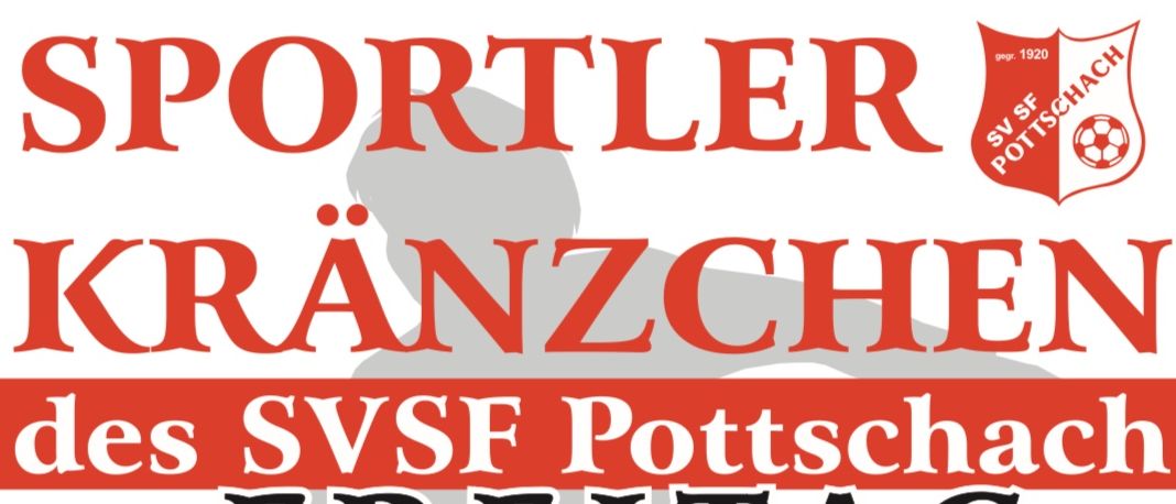 Plakat für Kranzchen-Veranstaltung von SVSF Pottschach am 16. Januar 2026. Beginn um 20:00 Uhr, Musik von Echt Stark. Preise für große Verluste. Vorverkauf in der Trafik Klambauer.