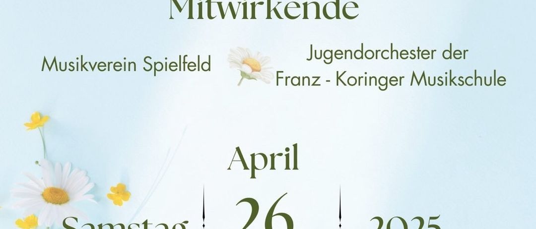 Plakat für ein Frühlingskonzert des Musikvereins Spielfeld und des Jugendorchesters der Franz-Koringer Musikschule. Die Veranstaltung findet am Samstag, 26. April 2025, um 19 Uhr im Haus der Musik und Kultur in Spielfeld statt.