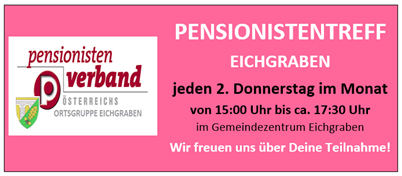 Ein rosafarbener Banner zeigt das Logo von Pensionistentreff Eichgraben. Der Text lautet 'Jeden 2. Donnerstag im Monat von 15:00 Uhr bis 17:30 Uhr im Gemeindezentrum Eichgraben. Wir freuen uns auf Ihre Teilnahme!'