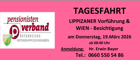 Das Plakat bewirbt eine Tagesfahrt für Pensionäre zu einer Lipizzaner-Pferdezucht in Wien am Donnerstag, 19. März 2026, beginnend um 08:00 Uhr. Die Anmeldung erfolgt durch Herrn Erwin Bayer.