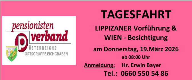 Das Plakat bewirbt eine Tagesfahrt für Pensionäre zu einer Lipizzaner-Pferdezucht in Wien am Donnerstag, 19. März 2026, beginnend um 08:00 Uhr. Die Anmeldung erfolgt durch Herrn Erwin Bayer.