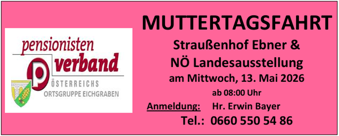 Plakat für die Muttertagsfahrt-Veranstaltung des Pensionistenverbands am 13. Mai 2026 um 08:00 Uhr. Anmeldung bei Erwin Bayer, Telefon 0660 550 54 86.