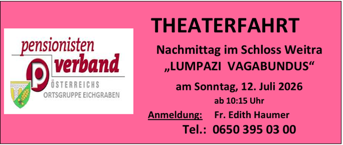 Ein rosafarbenes Plakat für eine Theaterveranstaltung im Schloss Weitra, mit dem Titel 'LUMPAZI VAGABUNDUS' am 12. Juli 2026 um 10:15 Uhr. Anmeldung bei Edith Haumer.