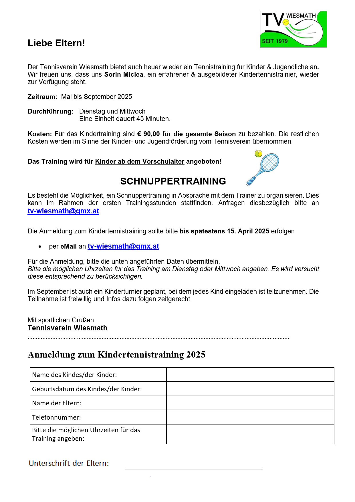 Tennistraining-Anmeldeformular für 2025. Eine Trainingseinheit dauert 45 Minuten. Die Kosten für das Training betragen 90 Euro für die gesamte Saison. Die restlichen Kosten werden vom Tennisverein für die Kinder- und Jugendförderung übernommen.