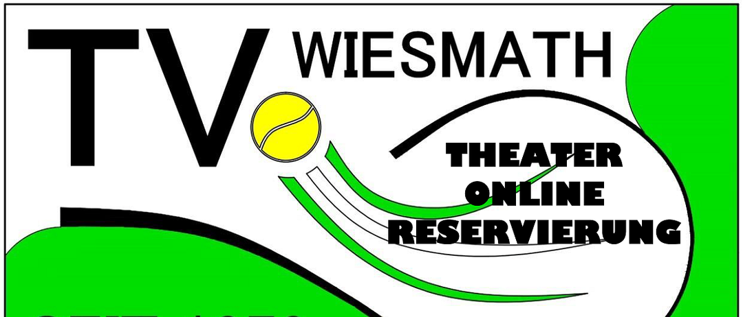 Ein Werbebild für TV Wiesmath mit einem Tennisball und geschwungenen Linien mit dem Text Theater Online Reservierung.