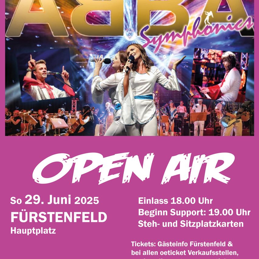 ABBA Symphonics Open-Air-Konzert am 29. Juni 2025 in Furstenfeld. Beginn um 18.00 Uhr. Support-Act beginnt um 19.00 Uhr. Tickets erhältlich bei Gastinfo Furstenfeld und anderen Verkaufsstellen.