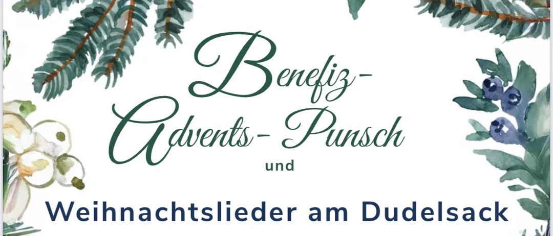 Ein weißer Hintergrund mit grünen Blättern und Text, der 'Benefiz-Advents-Punsch und nachtslieder am Dudel' lautet. Der Text ist in kursiv. Das Bild ist wahrscheinlich für eine Veranstaltung oder Promotion.