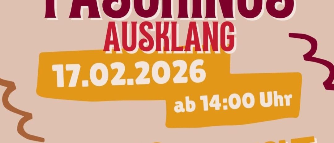 Plakat für Faschings Ausklang-Veranstaltung am 17. Februar 2026 um 14 Uhr. Zeigt eine rote Maske und zwei Männer.