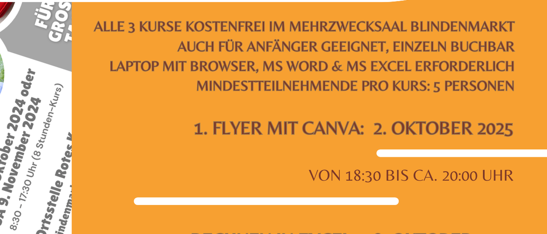Plakat mit dem Titel 'Crashkurse'. Es bietet drei kostenlose Kurse an: Flyer-Design mit Canva, Berechnungen und Formatierung in MS Excel sowie Etiketten und Seriendruck in MS Word. Der Flyer ist auch für Anfänger geeignet. Laptop mit Browser, MS Word und MS Excel erforderlich. Mindestens 5 Teilnehmer pro Kurs.