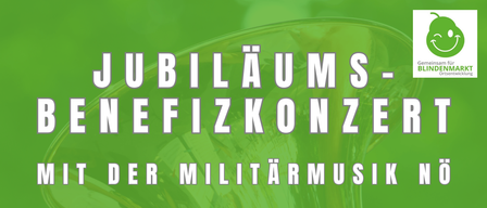 Ein Plakat für ein Benefizkonzert mit Militärmusik NO. Das Konzert ist in der Ybbsfeldhalle Blindenmarkt am 13. Juni 2026 um 19 Uhr. Das Poster zeigt eine Band auf der Bühne.