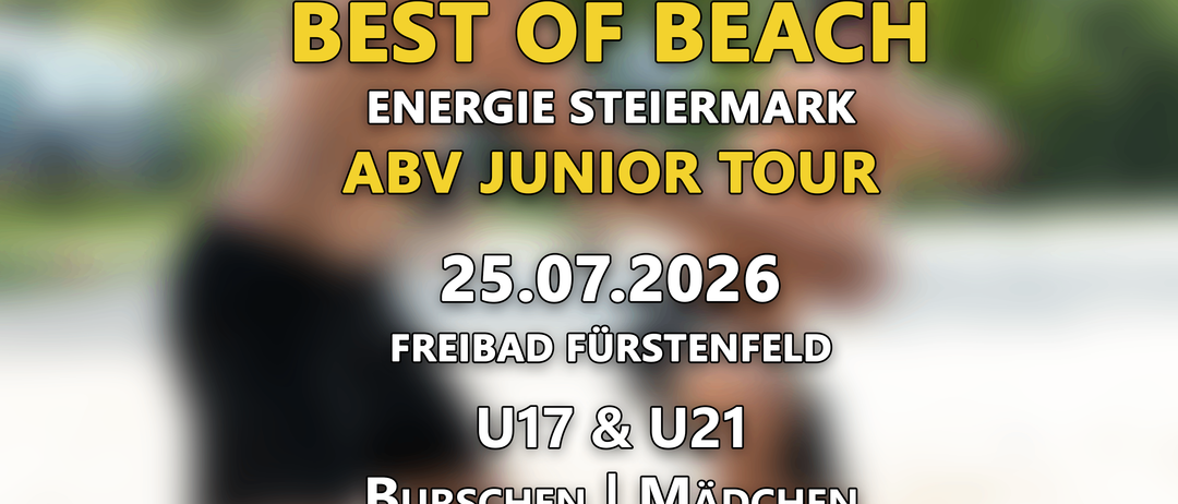 Plakat für OeVV Beach Volleyball Junior Tour. Datum: 25.07.2026. Ort: Freibad Furstenfeld. QR-Code für Anmeldung bei beach.volleynet.at.