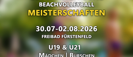 Österreichische Beachvolleyball-Meisterschaften für U19 und U21 Jungen und Mädchen. Termine: 30.07.-02.08.2026. Ort: Freibad Furstenfeld. Scannen Sie den QR-Code für weitere Informationen.
