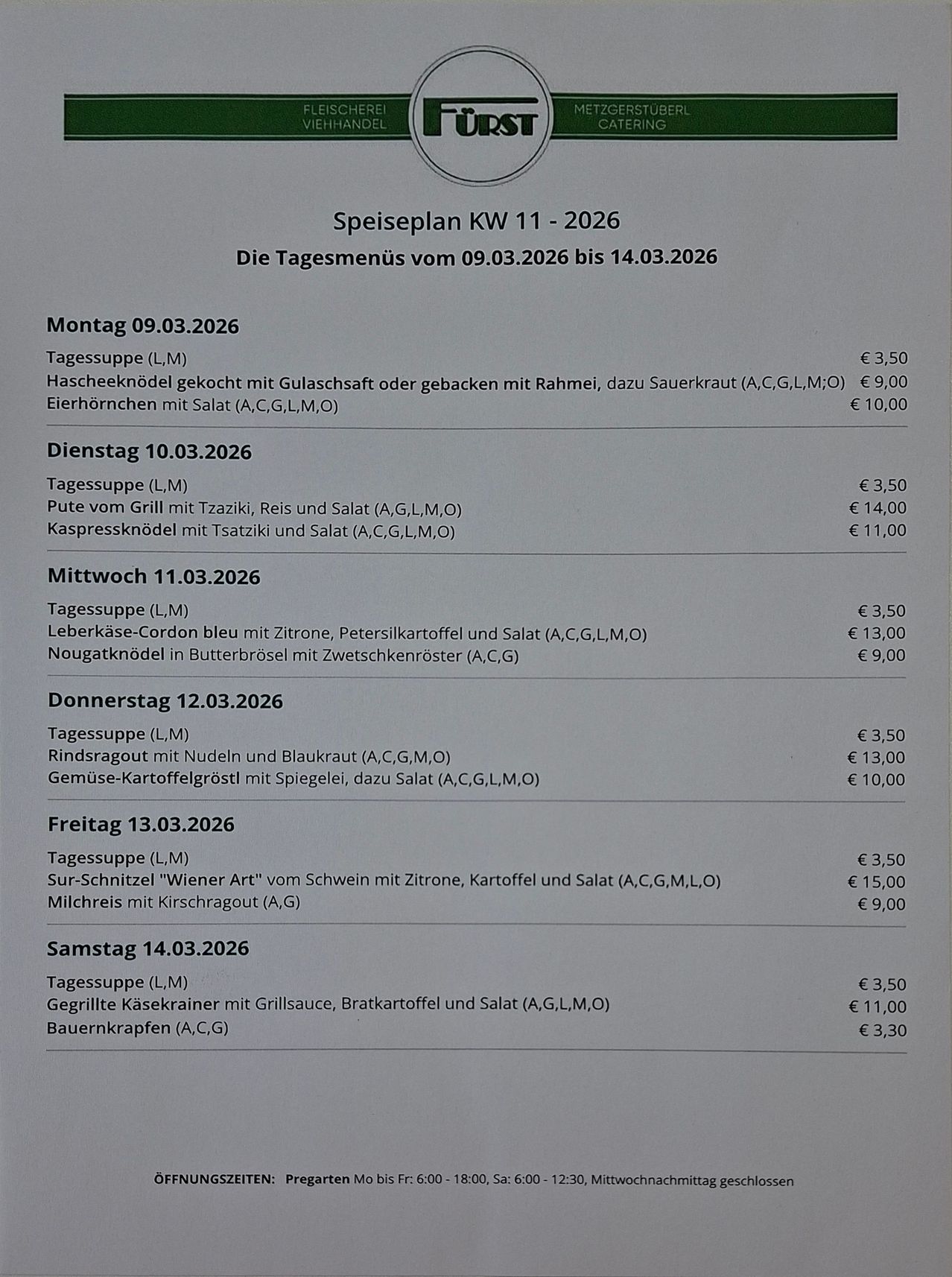 Speiseplan für KW 11 - 2026, vom 09.03.2026 bis 14.03.2026. Montag beinhaltet Suppe, Haschee mit Sauerkraut für 9,00 und Hirschragout mit Salat für 10,00. Dienstag bietet gegrillte Suppe mit Tzatziki, Reis und Salat für 14,00 und Kaprese-Nudeln für 11,00.