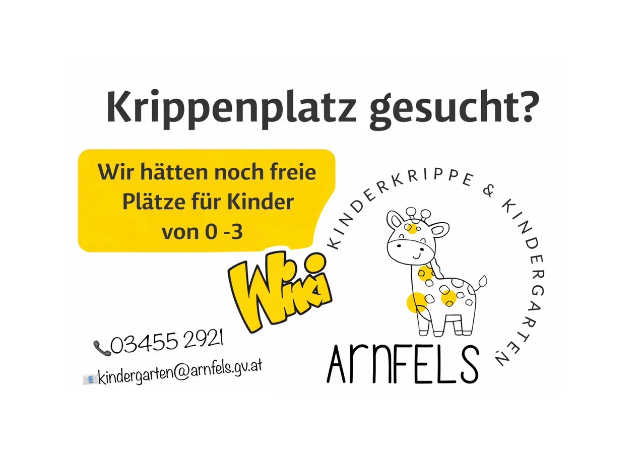 Ein Plakat für einen Kindergarten namens Arnfels, das freie Plätze für Kinder von 0-3 Jahren anbietet, mit einer Kontaktnummer 03455 2921 und E-Mail-Adresse kindergarten@arnfels.gv.at.