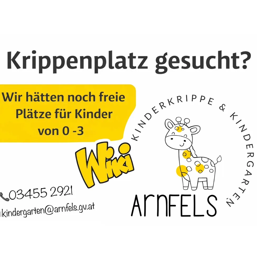 Ein Plakat für einen Kindergarten namens Arnfels, das freie Plätze für Kinder von 0-3 Jahren anbietet, mit einer Kontaktnummer 03455 2921 und E-Mail-Adresse kindergarten@arnfels.gv.at.