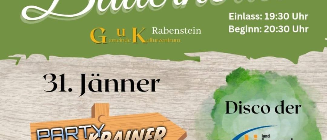 Werbeplakat für die 'Bauernball' Veranstaltung am 31. Januar. Eintritt um 19:30, Beginn um 20:30. Ausgerichtet von G&K Rabenstein. Enthält ein Holzschild für 'Party Krainer', eine Tombola und ein Schätzspiel.