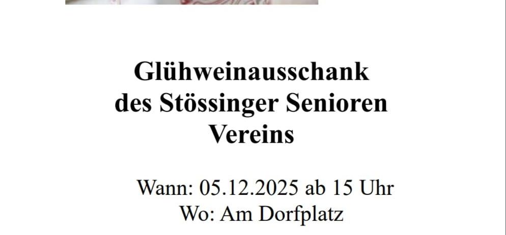 Das Poster kündigt eine Glühweinfeier des Stössinger Seniorenvereins am 5. Dezember 2025 ab 15 Uhr am Dorfplatz an. Das Bild zeigt eine Tasse Glühwein mit Orangenscheibe und Zimt.