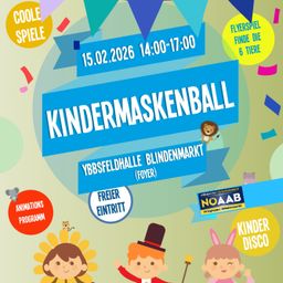 Ein Veranstaltungsplakat für Kindermaskenball am 15.02.2026 von 14:00 bis 17:00 in der Ybbsfeldhalle Blindenmarkt. Es zeigt Illustrationen von Kindern in Kostümen, einem Löwen und Konfetti. Freier Eintritt wird beworben.