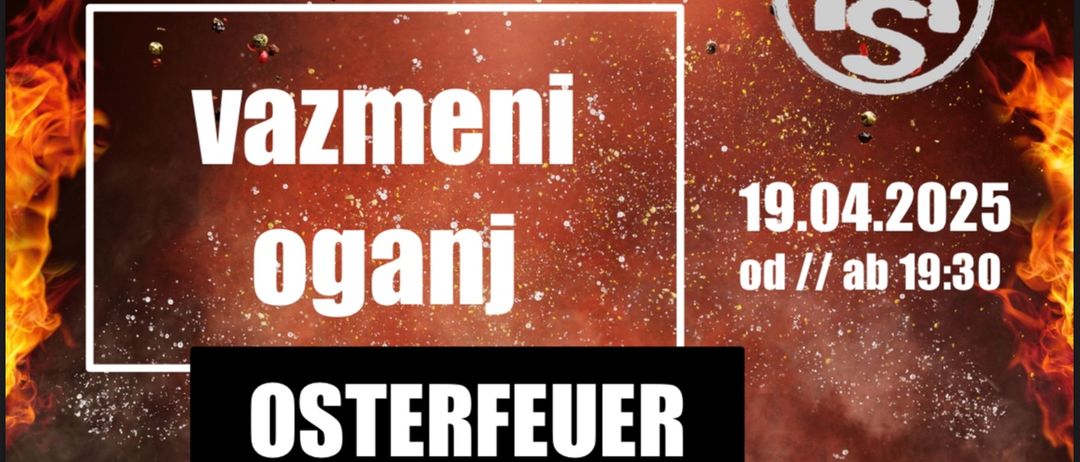Plakat für die Osterfeuer-Veranstaltung. Das Plakat hat einen roten Hintergrund mit dem Text 'Vazmeni Oganj'. Das Datum ist 19.04.22 und die Zeit ist ab 1.