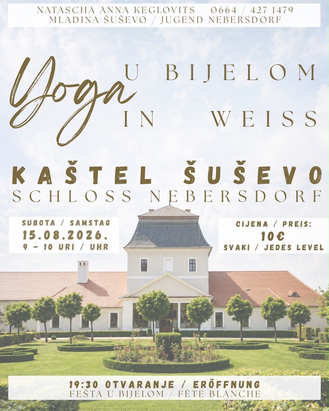 An advertisement for Yoga in Weiss at Kastel Susevo Schloss Nebersdorf on August 15, 2026, from 9-10 AM. The price is 10€ for everyone. The venue is a large white building with a red roof and a garden in front.