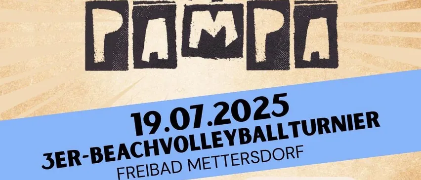 Plakat für das Viva Pampa Beachvolleyball-Turnier. Datum: 19.07.2025. Ort: Freibad Mettersdor. Eintrittspreis: 60€. Beinhaltet: 3 Viva-Handtücher, 3 Pooleintritte, 2 Erfrischungsstände, mindestens 4 Spiele und einen Bierwettbewerb.
