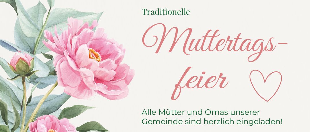 Einladung zur traditionellen Muttertagsfeier. Datum: Freitag, 8. Mai 2026, um 17:00 Uhr. Ort: Gemeindezentrum St. Eygden. Kaffee, Snacks und Blumen sind vorhanden. Die Kinder der Volksschule haben mit Direktor Herwig Steiner zu Ehren der Mütter liebevolle Gedichte und Darbietungen vorbereitet. Genießen Sie eine musikalische Umrahmung mit der Leitung von Anita Rath.