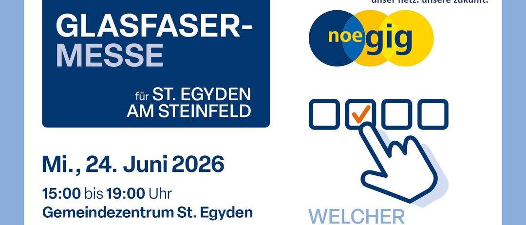 Poster for a fiber optic connection event in St. Egyden am Steinfeld. Date: June 24, 2026, until 7 PM. Location: Center of St. Egyden. Address: Egyplatz 1, 2731 St. Egyden am Steinfeld. Website: www.noegig.at/an.