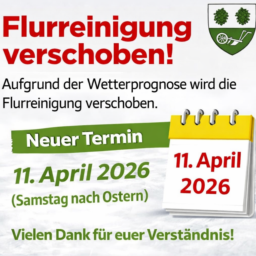 Poster announces the rescheduling of the Flurreinigung due to weather forecast. New date is April 11, 2026, Saturday after Easter. Thanks for your understanding.