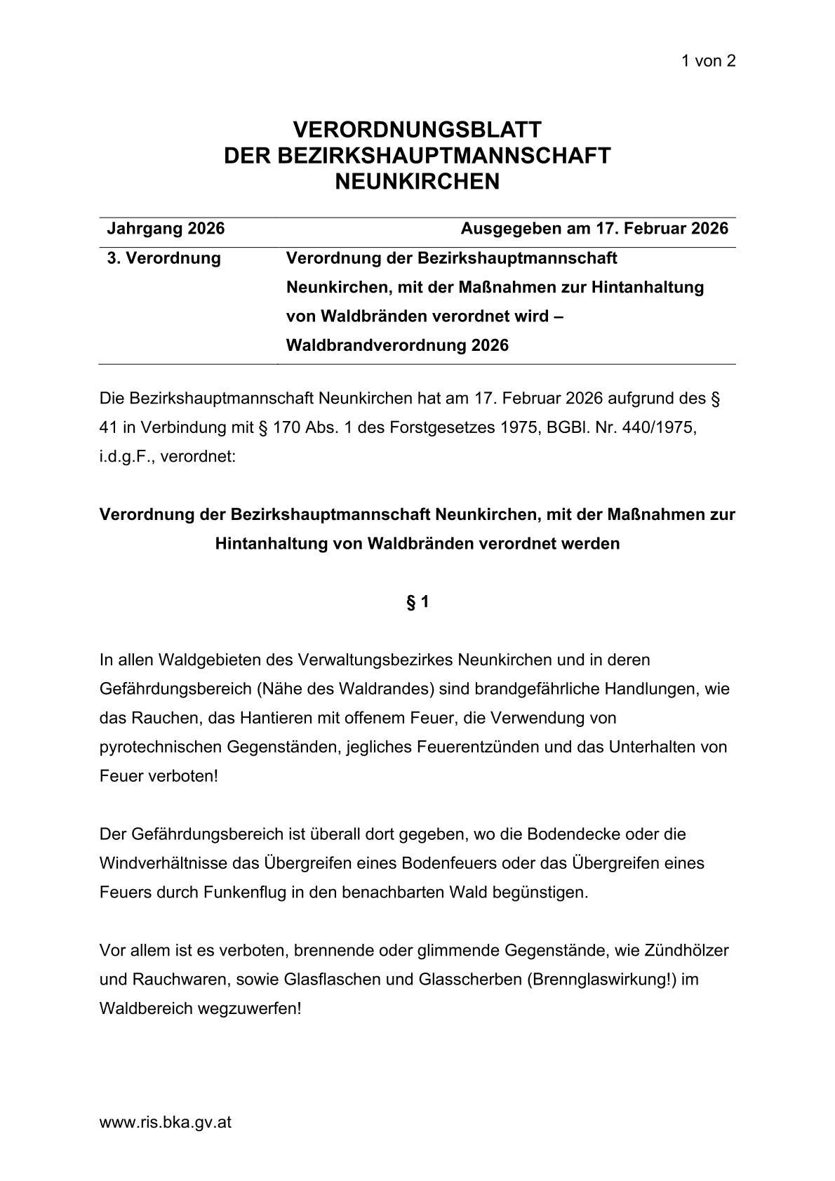 Das Bezirksgericht Neunkirchen hat am 17. Februar 2026 eine Verordnung erlassen, die gefährliche Handlungen in Waldgebieten verbietet, einschließlich Rauchen, Umgang mit offenem Feuer und Verwendung von Pyrotechnik. Das Gebiet erstreckt sich auf Bereiche, in denen Bodenbedeckung oder Windverhältnisse das Entstehen eines Waldbrandes begünstigen könnten.