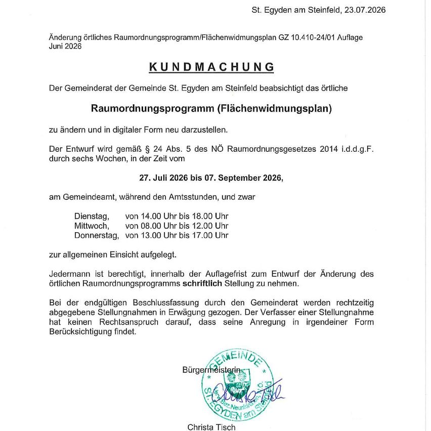 Amtliche Bekanntmachung der Gemeinde St. Egyd am Steinfeld über die Änderung des örtlichen Raumordnungsprogramms, zur öffentlichen Einsicht vom 27. Juli 2026 bis 7. September 2026 im Rathaus während der Bürozeiten.
