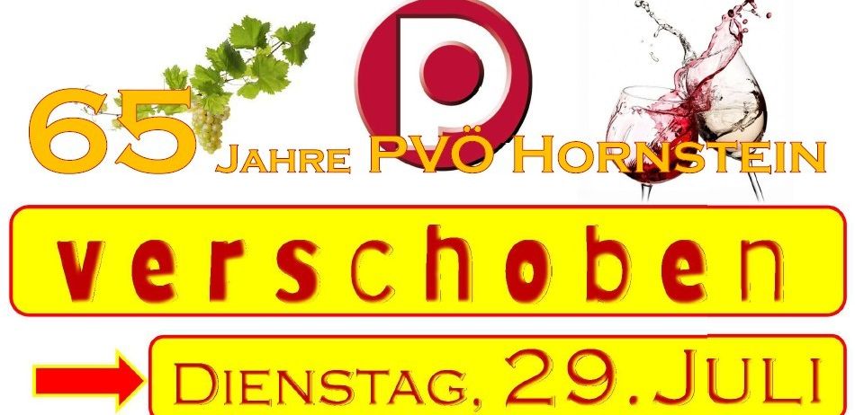 Das Bild zeigt ein Weinglas mit Wein und Trauben mit einem Logo und Datum. Der Text lautet '55 Jahre PVO Hornste' und 'Verschober' mit 'Dienstag, 29. Jul' darunter.