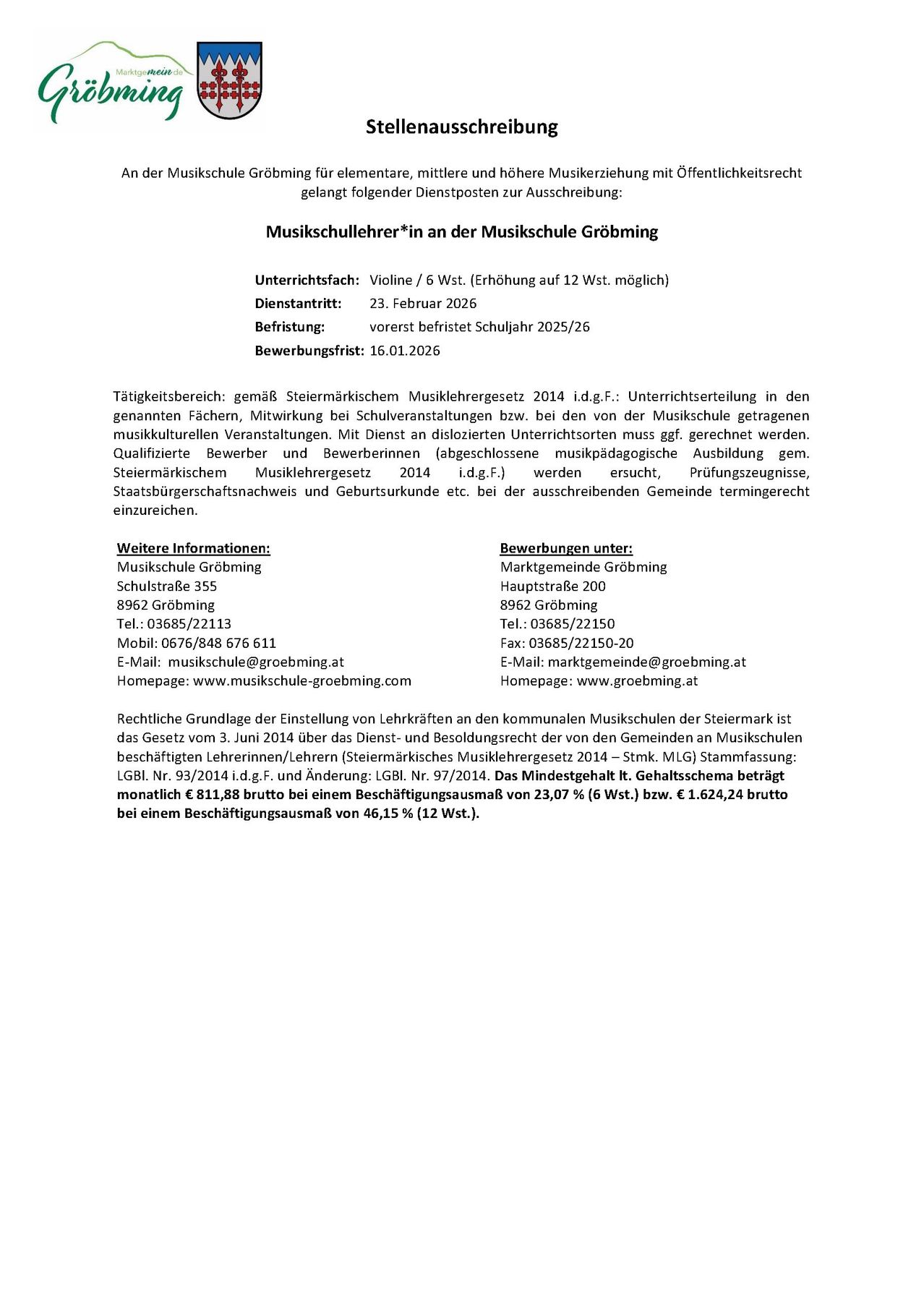 Musikschullehrer*in an der Musikschule Gröbming. Unterrichtsfach: Violine / 6 Wst. (Erhöhung auf 12 Wst. möglich) Dienstantritt: 23. Februar 2026. Befristung: vorerst befristet Schuljahr 2025/26