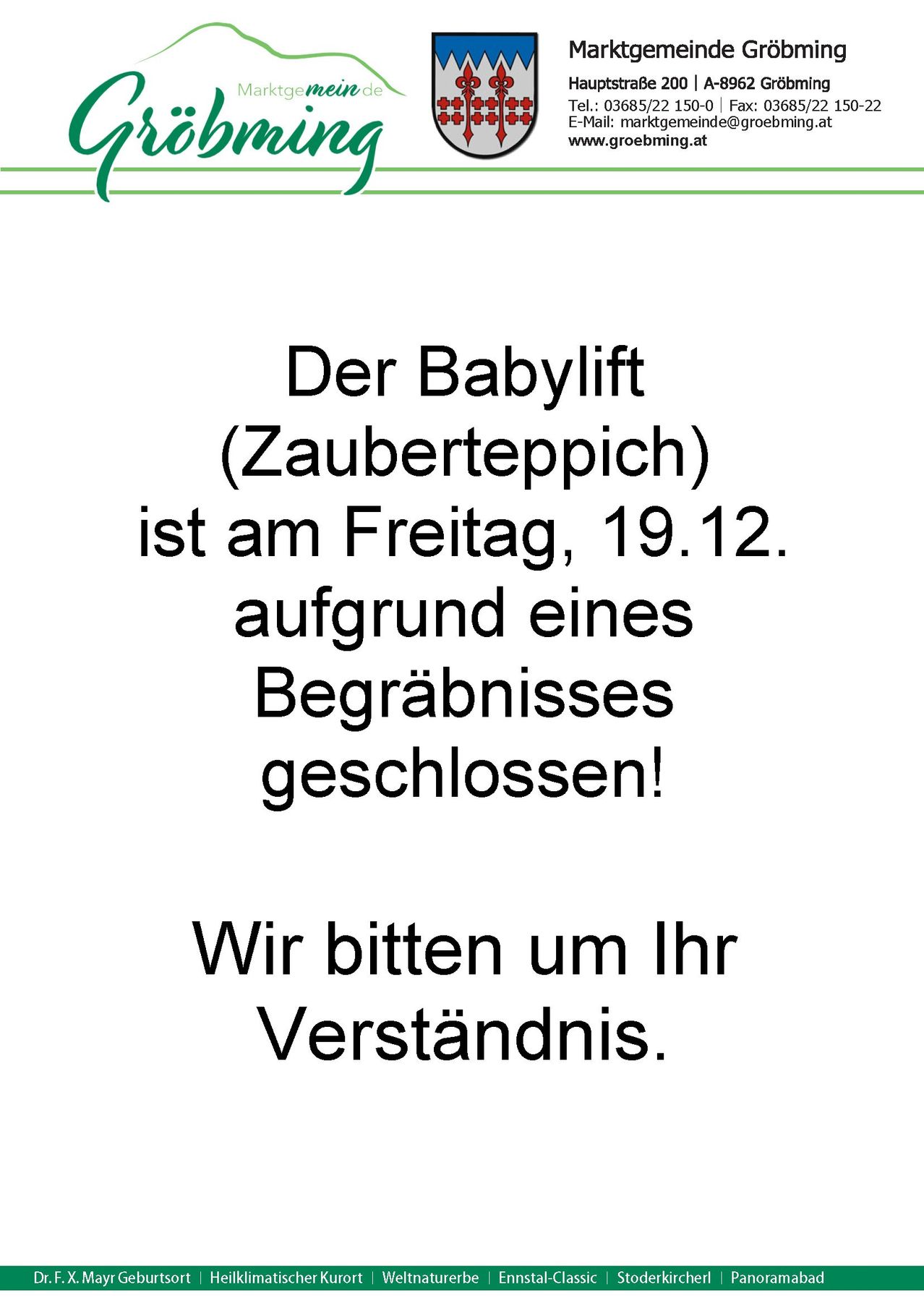 Der Babylift (Zauberteppe) ist am Freitag, 19.12. aufgrund eines Begräbnisses geschlossen! Wir bitten um Ihr Verständnis.