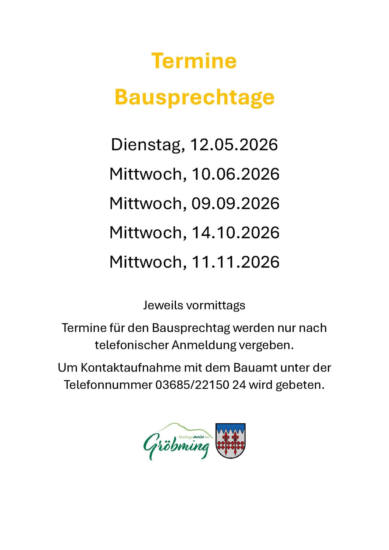 Das Bild zeigt einen weißen Hintergrund mit Text auf Deutsch. Es listet mehrere Termine für Baubesprechungen auf und weist darauf hin, dass Termine nur telefonisch vereinbart werden. Es bietet auch eine Telefonnummer an.