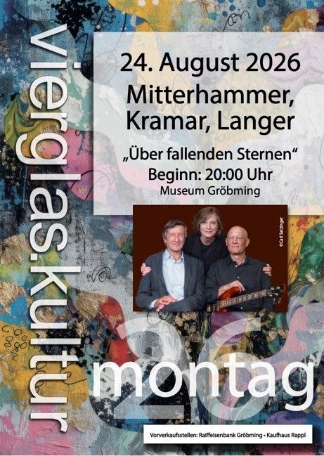 Plakat für eine Veranstaltung mit drei Personen, mit dem Titel 'Über fallenden Sternen'. Die Veranstaltung ist für den 24. August 2026 um 20:00 Uhr im Museum Gröbming geplant. Das Plakat hat einen farbenfrohen abstrakten Hintergrund.