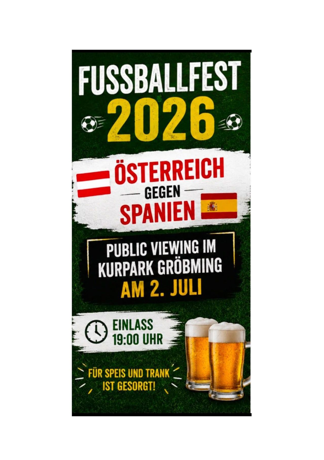 Fussballfest 2026: Osterreich gegen Spanien, Public Viewing im Kurpark GroBming, 2. Juli, 19:00 Uhr. Bier und Essen sind vorhanden!