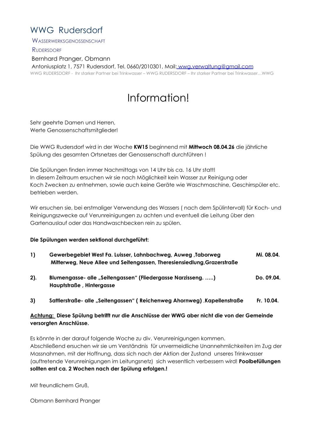 Damen und Herren, liebe Genossenschaftsmitglieder! Die WWG Rudersdorf beginnt in der KW15 mit der jährlichen Reinigung des gesamten Netzes am Mittwoch, dem 04.04. Die Reinigungen finden immer nachmittags von 14 Uhr bis ca. 16 Uhr statt! Die Reinigungen werden abschnittsweise durchgeführt. Eine Benachrichtigung folgt.