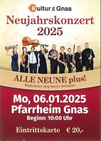 Plakat für das Neujahrskonzert 2025 von Kultur Gnas. Eine Gruppe Musiker mit verschiedenen Instrumenten. Das Konzert findet am 6. Januar 2025 im Pfarrheim Gnas statt, Beginn um 10:00 Uhr. Tickets kosten 20 Euro.