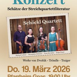 Ein Plakat bewirbt ein Konzert des Schockl Quartetts. Das Bild zeigt vier Musiker mit Streichinstrumenten. Das Konzert ist für den 19. März 2026 um 19:00 Uhr im Pfarrheim Gras geplant.