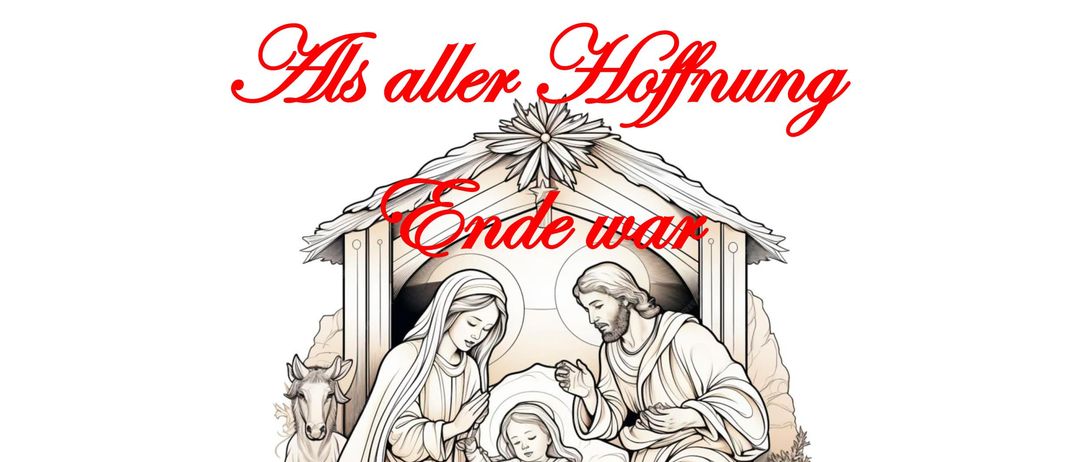 Weihnachtskarte mit einer Krippenszene, die Maria, Josef und das Jesuskind zeigt. Der Text lautet 'Als aller Hoffnung Ende war'. Die Veranstaltung findet in 'Leibnitz' statt. Die Bildunterschrift nennt die Musiker für die Veranstaltung.