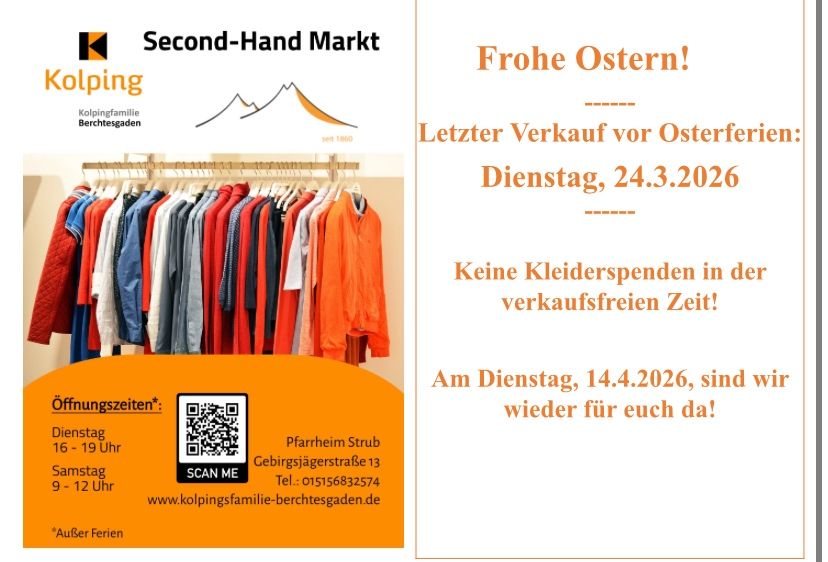 Plakat für den Second-Hand Markt von Kolping in Berchtesgaden. Letzter Verkauf vor Ostern am Dienstag, 24.3.2026. Keine Kleiderspenden in der verkaufsfreien Zeit! Geöffnet Dienstags 16-19, Samstags 9-12. QR-Code für Webseite.