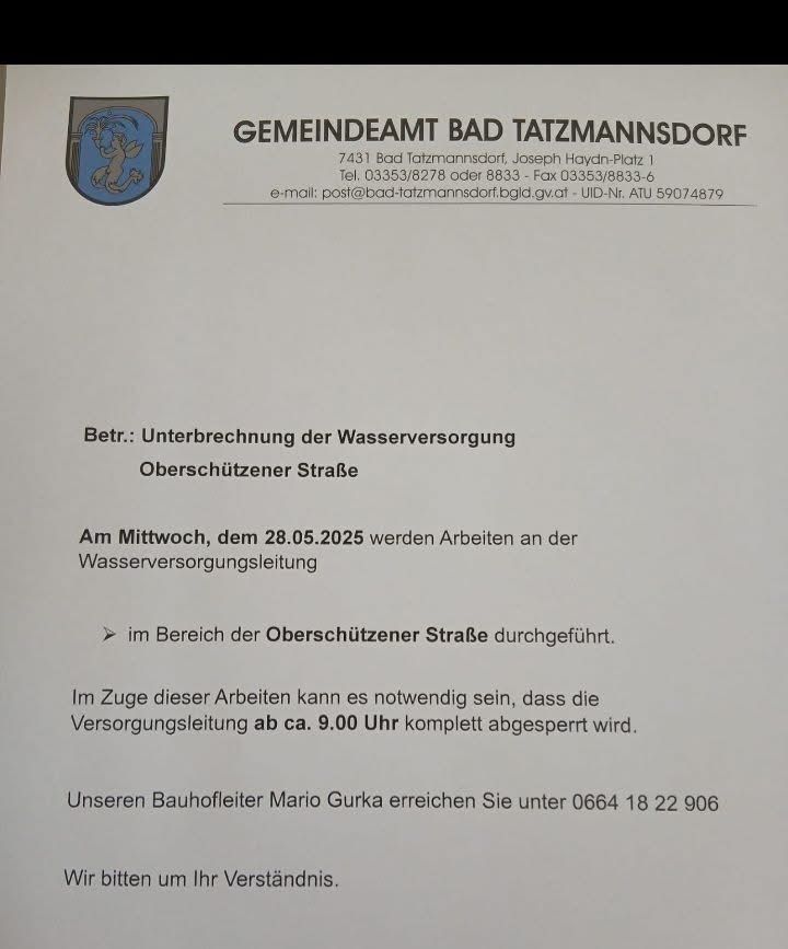 Amtliche Mitteilung des Gemeindeamts Bad Tatzmannsdorf. Wasserversorgungsunterbrechung am 28.05.2025 betrifft Oberschützner Straße. Kontaktieren Sie Mario Gurka unter 0664 18 22 906.